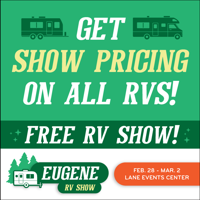 Get Show Pricing On All RVs - Eugene RV Show - Feb. 28-Mar. 2, 2025 - Lane Events Center